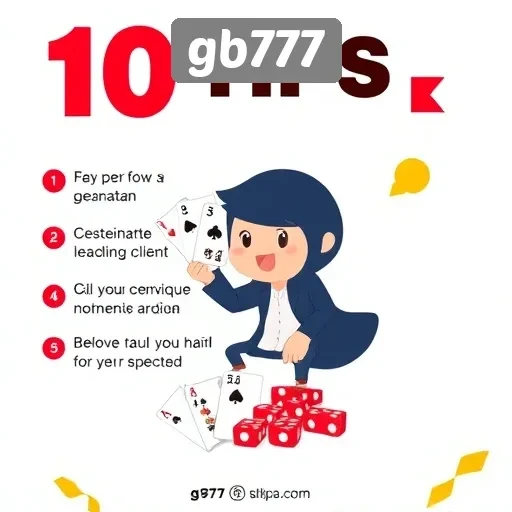 10 Tips Berhasil Bermain di gb777